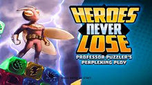 Load image into Gallery viewer, Heroes Never Lose: Proffessor Puzzler's Perplexing Ploy